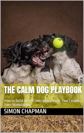 The Calm Dog Playbook
